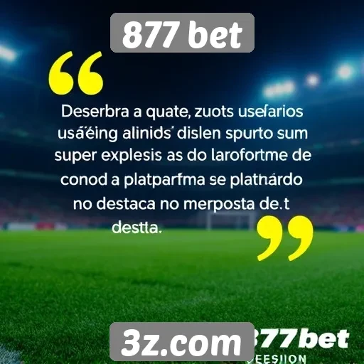 Depoimentos de usuários sobre a experiência no 877 bet